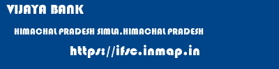 VIJAYA BANK  HIMACHAL PRADESH SIMLA,HIMACHAL PRADESH    ifsc code